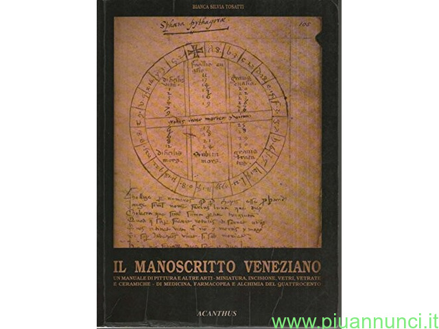 Il manoscritto veneziano   un manuale di pittura e altre arti miniatura incisione vetri ve - 1