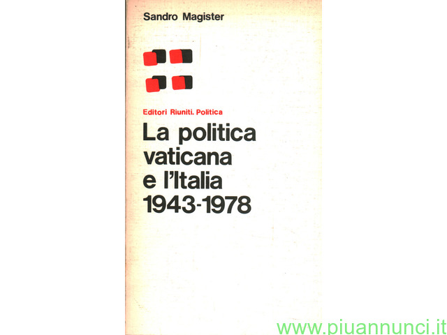 La politica vaticana e l'italia 1943 1978 - 1