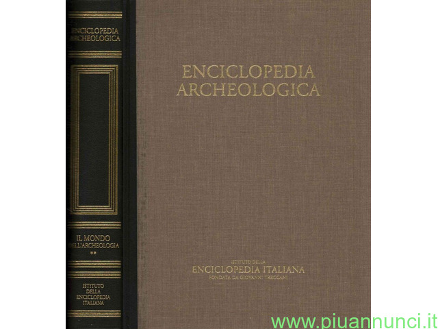 Enciclopedia archeologica, il mondo dell'archeologia 'volume ii' - 1