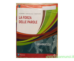 La forza delle parole. Per le Scuole superiori. di