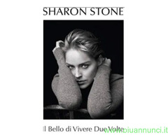 Libro:IL BELLO DI VIVERE 2 VOLTE, SHARON STONE